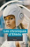 LES CHRONIQUES D ELLADA - VOL02 - TOME 2 - THEMIS