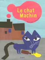 Le Chat Machin