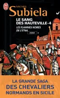 Le sang des Hauteville, 4, Les flammes noires de l'Etna (1166-1194), Le sang des Hauteville