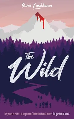 The Wild, Des jeunes en colère. Un programme d'immersion dans la nature. Une question de survie.
