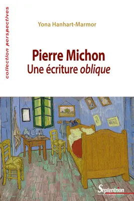 Pierre Michon, Une écriture oblique