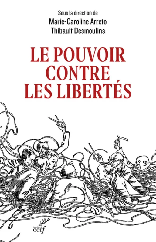 Livres Santé et Médecine Médecine Généralités Le pouvoir contre les libertés Marie-Caroline Arreto, Thibault Desmoulins