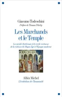 Les Marchands et le Temple, La société chrétienne et le cercle vertueux de la richesse du Moyen Âge à l'Epoque moderne