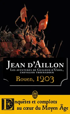 Les aventures de Guilhem d'Ussel, chevalier troubadour, Rouen, 1203, La jeunesse de Guilhem d'Ussel