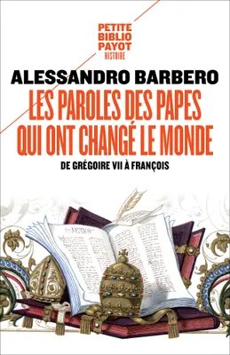 Les paroles des papes qui ont changé le monde, De Grégoire VII à François