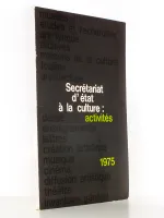 Secrétariat d'État à la Culture : Activités 1975