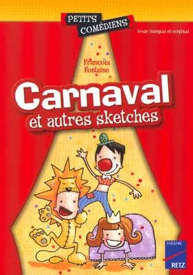 Carnaval et autres sketches, et autres sketches