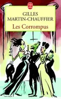 Les Corrompus -Prix Interallié 1998, roman