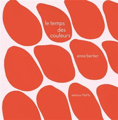TEMPS DES COULEURS (LE) Anne Bertier