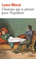 L'homme qui se prenait pour Napoléon, Pour une histoire politique de la folie