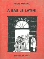 À bas le latin !, pamphlet