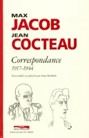 Max Jacob-Jean Cocteau - Correspondance 1917-1944, 1917-1944