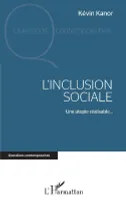 L'inclusion sociale, Une utopie réalisable