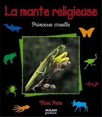 MANTE RELIGIEUSE (LA) (MINI PATTE), princesse cruelle