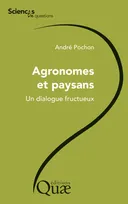 Agronomes et paysans, Un dialogue fructueux