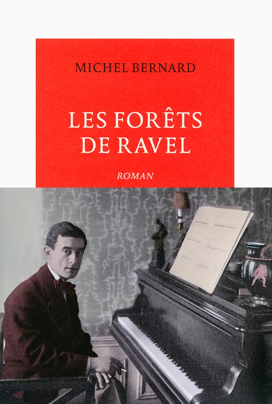 Les Forêts de Ravel Michel Bernard
