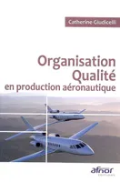 Organisation qualité en production aéronautique