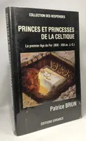 Princes et Princesses de la Celtique, Le Premier Age du Fer en Europe (850-450 av. J.-C.)