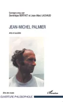 Jean-Michel Palmier, Arts et société