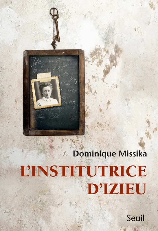 L'Institutrice d'Izieu Dominique Missika