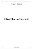 Effroyables obsessions