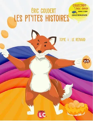 Les pt'ites histoires, 4, Le renard, Coellection Taille crayon