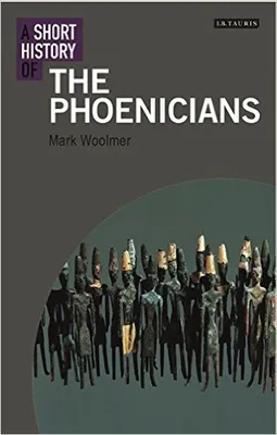 A Short History of the Phoenicians /anglais