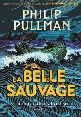 La trilogie de la Poussière (Tome 1) - La Belle Sauvage