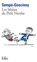 Histoires inédites / Sempé, Goscinny, I, Les histoires inédites du Petit Nicolas, I : Les bêtises du Petit Nicolas, Volume 1, Les bêtises du petit Nicolas