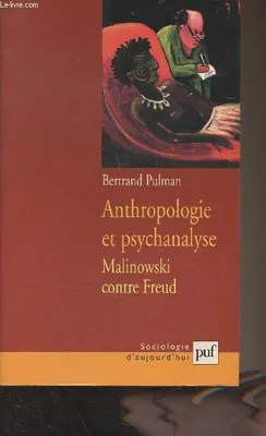 Anthropologie et psychanalyse, Malinowski contre Freud