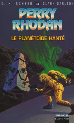 Livres Littératures de l'imaginaire Science-Fiction Le Planétoïde hanté - Perry Rhodan Karl-Herbert Scheer, Clark Darlton