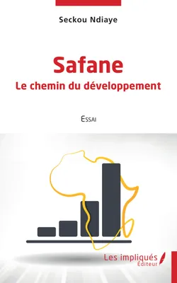 Safane, Le chemin du développement