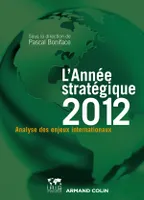 L'Année stratégique 2012, Analyse des enjeux internationaux