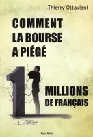 Comment la bourse a piégé 11 millions de Français