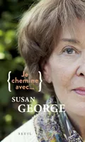 Je chemine avec... Susan George