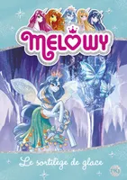 4, Melowy - tome 4 Le sortilège de glace