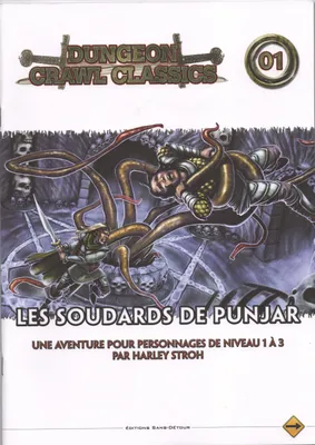 Dungeon Crawl Classics T.1 - Les soudards de Punjar