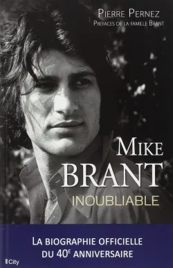 Mike Brant, inoubliable: la biographie officielle