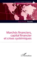 Marchés financiers, capital financier et crises systémiques
