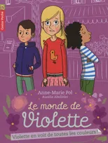 Le monde de Violette, 5, Violette en voit de toutes les couleurs !