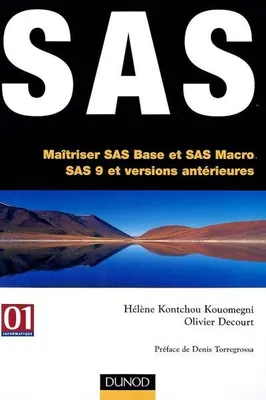 SAS - MAITRISER SAS BASE ET SAS MACRO, SAS 9 ET VE, maîtriser SAS base et SAS macro, SAS 9 et versions antérieures