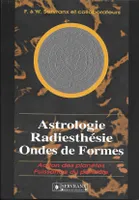 Astrologie. radiesthésie et ondes de formes