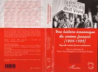 HISTOIRE (UNE) ECONOMIQUE DU CINEMA FRANÇAIS (1985-1995), Regards croisés franco-américains