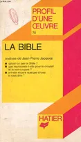 LA BIBLE (Profil d'une Oeuvre, 78), étude