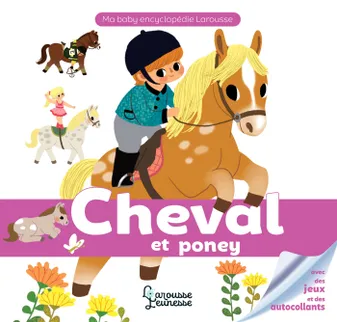 Ma baby encyclopédie..., Cheval et poney