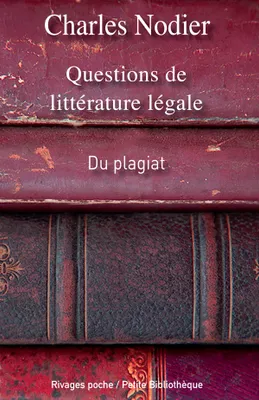 Questions de littérature légale, du plagiat, de la supposition d'auteurs, des supercheries qui ont rapport aux livres