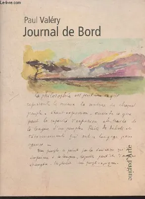 Journal de Bord de Paul Valéry, Un Florilege de Textes et d'Images