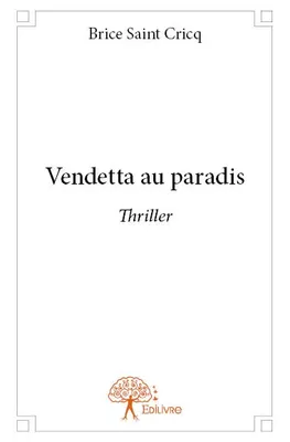 Vendetta au paradis, Thriller