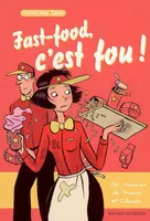 Les romans de Marion et Charles, FAST-FOOD C'EST FOU !