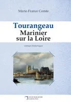 Tourangeau marinier sur la Loire, Relié Cartonné Dos rond sans couture
